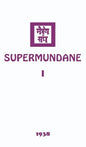 Supermundane I - Hardcover