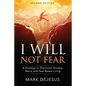 I Will Not Fear: A Strategy to Overcome Anxiety, Worry and Fear-Based Living - 2nd Edition - Paperback