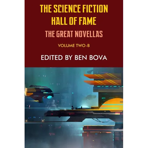 The Science Fiction Hall of Fame Volume Two-B: The Great Novellas - Paperback