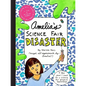 Amelia's Science Fair Disaster - Hardcover