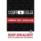 Off the Cuff and Over the Collar: Common Sense Catholicism - Paperback