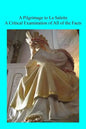 A Pilgrimage to La Salette: A Critical Examination of All of the Facts - Paperback