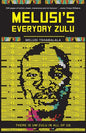 Melusi's Everyday Zulu: There is um'zulu in all of us - Paperback
