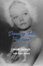 Dancing Into Freedom? - Paperback