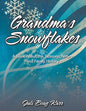 Grandma's Snowflakes: A Book About the Seasons, Nature and Family History - Paperback