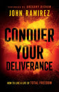 Conquer Your Deliverance - Hardcover