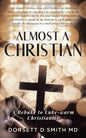Almost A Christian: A Rebuke to Luke-Warm Christianity - Paperback