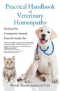 Practical Handbook of Veterinary Homeopathy: Healing Our Companion Animals from the Inside Out - Paperback