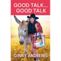 Good Talk...Good Talk - Paperback