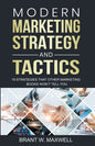 Modern Marketing Strategy and Tactics: 19 strategies that other marketing books won't tell you - Paperback