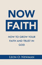 Now Faith: How to Grow Your Faith and Trust in God - Paperback