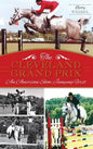 The Cleveland Grand Prix: An American Show Jumping First - Hardcover