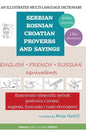 An Illustrated Multi-Language Dictionary of Serbian-Bosnian-Croatian Proverbs and Sayings: English, French and Russian Equivalents: Ilustrovani viseje - Paperback