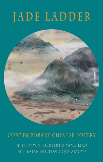 Jade Ladder: Contemporary Chinese Poetry - Paperback