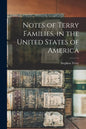 Notes of Terry Families, in the United States of America - Paperback