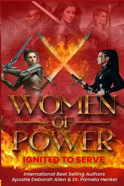 Women of Power Ignited to Serve - Paperback