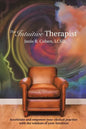 The Intuitive Therapist: Accelerate and Empower Your Clinical Practice with the Wisdom of Your Intuition - Paperback