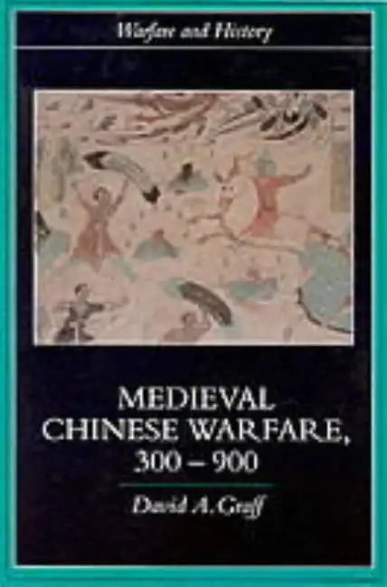 Medieval Chinese Warfare 300-900 - Paperback