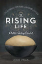 The Rising Life: Challah Baking. Elevated. - Paperback
