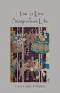 How to Live a Prosperous Life - Paperback
