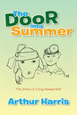 The Door into Summer: The Story of a Dog Named Ralf - Paperback