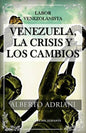 Venezuela, la crisis y los cambios: Labor venezolanista - Paperback