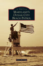 Maryland's Ocean City Beach Patrol - Hardcover