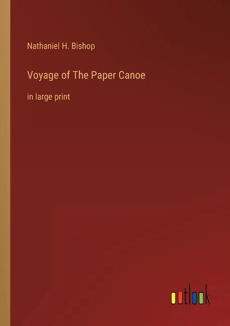 Voyage of The Paper Canoe: in large print - Paperback