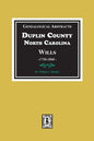 Genealogical Abstracts from Duplin County, North Carolina Wills, 1730-1860 - Paperback