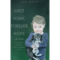 First Home, Forever Home: How to Start and Run a Shelter Intervention Program - Paperback