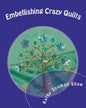 Embellishing Crazy Quilts: For Beginners - Paperback