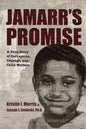 Jamarr's Promise: A True Story of Corruption, Courage, and Child Welfare - Paperback