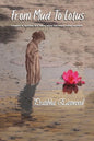 From Mud to Lotus: I Meant to Behave, but There Were Too Many Other Options - Paperback