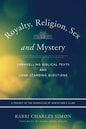 Royalty, Religion, Sex and Mystery: Unravelling Biblical Texts and Long Standing Question - Paperback