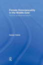 Female Homosexuality in the Middle East: Histories and Representations - Paperback