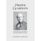 Proper Guardians: An Introduction and Guide to John Stuart Mill's On Liberty - Hardcover