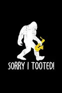 Sorry I Tooted: Saxophone Gifts For Men - Paperback