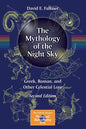The Mythology of the Night Sky: Greek, Roman, and Other Celestial Lore - Paperback