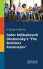 A Study Guide for Fedor Mikhailovich Dostoevsky's "The Brothers Karamazov" - Paperback