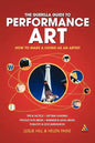 Guerilla Guide to Performance Art: How to Make a Living as an Artist - Paperback