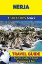 Nerja Travel Guide (Quick Trips Series): Sights, Culture, Food, Shopping & Fun - Paperback