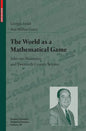 The World as a Mathematical Game: John Von Neumann and Twentieth Century Science - Hardcover