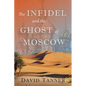 The Infidel and the Ghost of Moscow - Paperback
