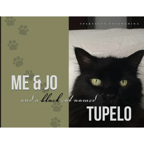 Me & Jo and a Black Cat named Tupelo - Paperback