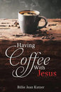 Having Coffee With Jesus - Paperback