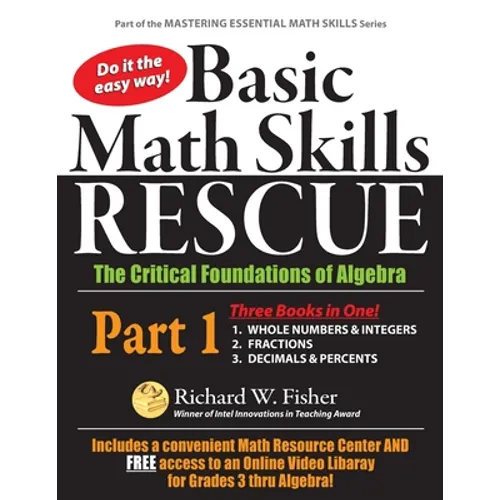 Basic Math Skills Rescue, Part 1: The Critical Foundations of Algebra - Paperback
