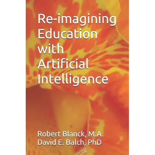 Re-imagining Education with Artificial Intelligence - Paperback