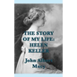 The Story of my Life: Helen Keller - Hardcover