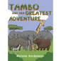 Tambo and Her Greatest Adventure - Hardcover