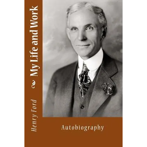 My Life and Work - Paperback
